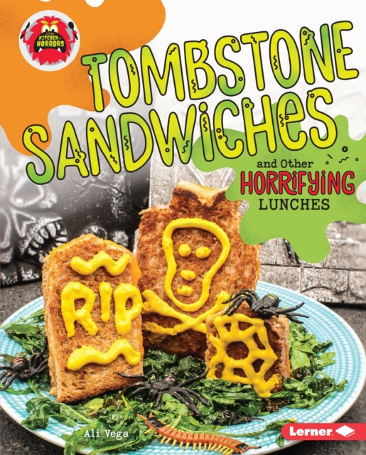 Tombstone Sandwiches and Other Horrifying Lunches, EPUB eBook