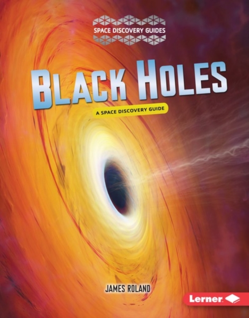 Black Holes : A Space Discovery Guide, EPUB eBook