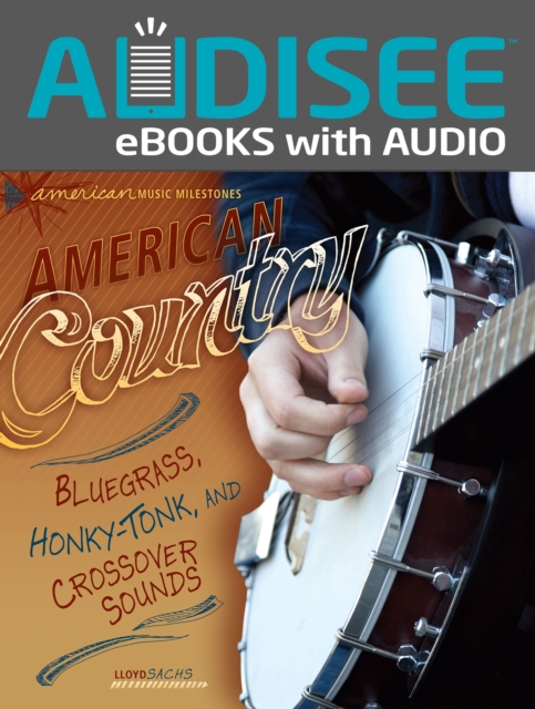 American Country : Bluegrass, Honky-Tonk, and Crossover Sounds, EPUB eBook