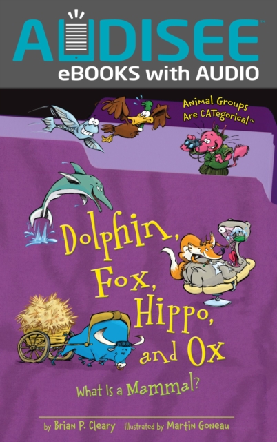 Dolphin, Fox, Hippo, and Ox : What Is a Mammal?, EPUB eBook