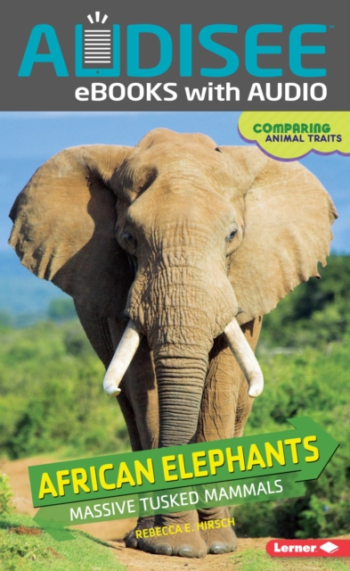 African Elephants : Massive Tusked Mammals, EPUB eBook