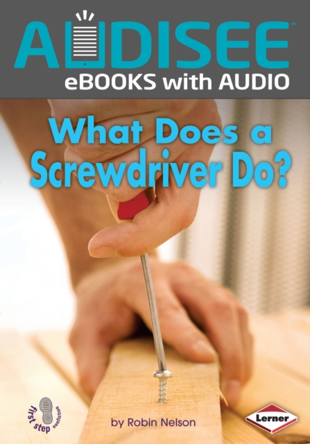 What Does a Screwdriver Do?, EPUB eBook
