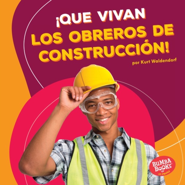 !Que vivan los obreros de construccion! (Hooray for Construction Workers!), EPUB eBook
