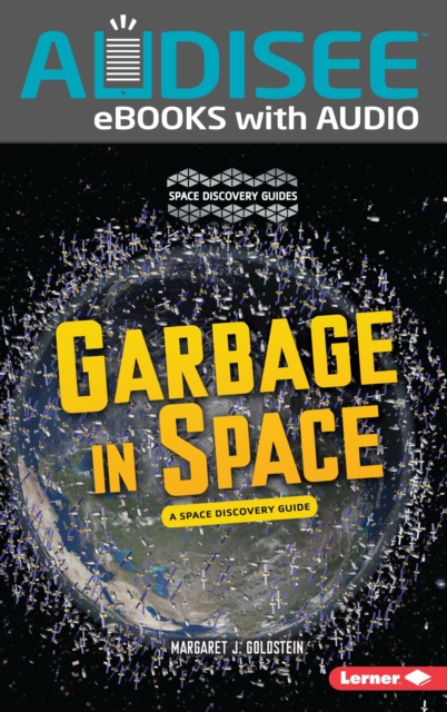 Garbage in Space : A Space Discovery Guide, EPUB eBook