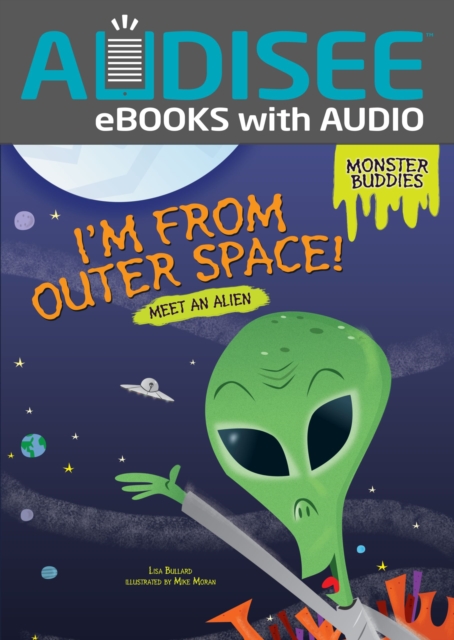 I'm from Outer Space! : Meet an Alien, EPUB eBook