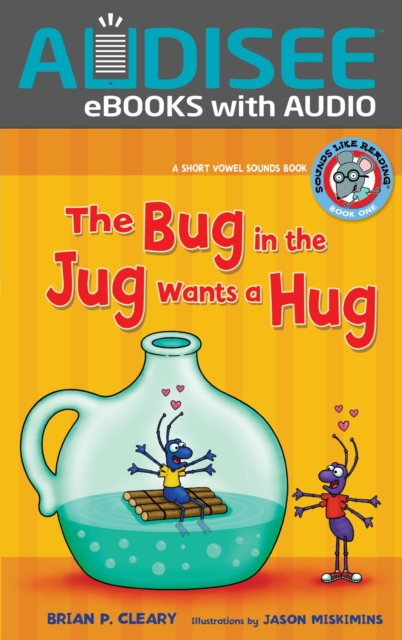 The Bug in the Jug Wants a Hug : A Short Vowel Sounds Book, EPUB eBook