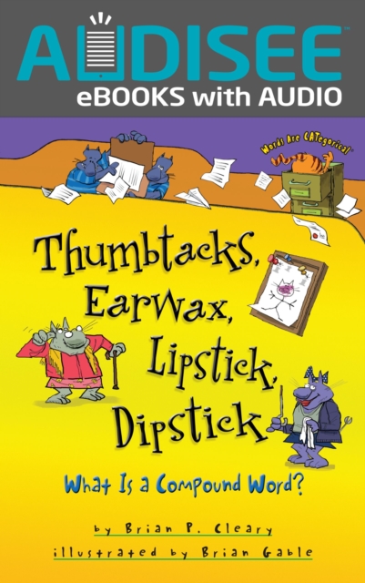 Thumbtacks, Earwax, Lipstick, Dipstick : What Is a Compound Word?, EPUB eBook
