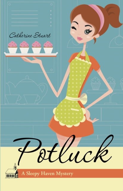 Potluck : A Sleepy Haven Mystery, EPUB eBook
