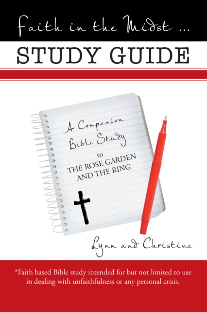 Faith in the Midst ... Study Guide : A Companion Bible Study to the Rose Garden and the Ring, EPUB eBook