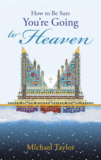 How to Be Sure You'Re Going to Heaven, EPUB eBook