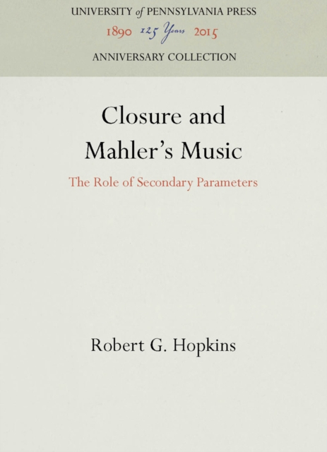 Closure and Mahler's Music : The Role of Secondary Parameters, PDF eBook