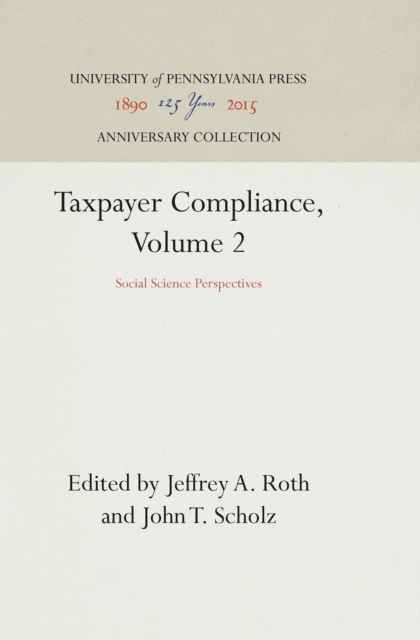 Taxpayer Compliance, Volume 2 : Social Science Perspectives, PDF eBook