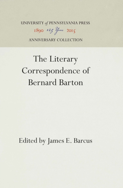 The Literary Correspondence of Bernard Barton, PDF eBook