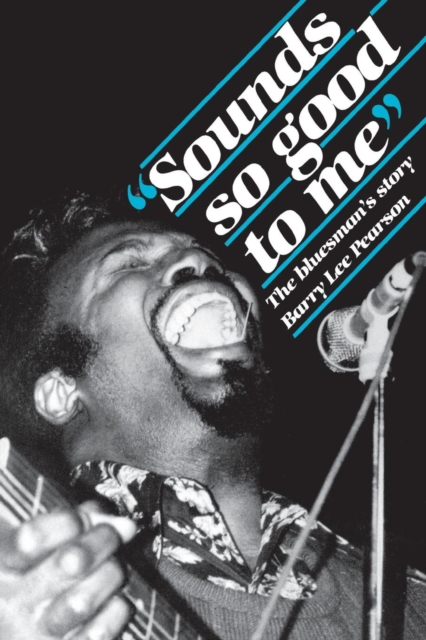 Sounds So Good to Me : The Bluesman's Story, EPUB eBook