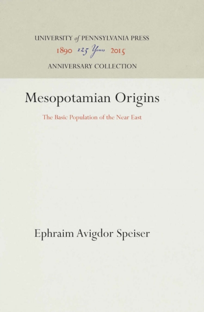 Mesopotamian Origins : The Basic Population of the Near East, PDF eBook