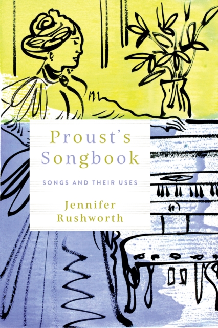 Proust's Songbook : Songs and Their Uses, Hardback Book