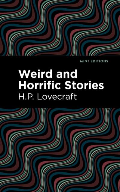 Weird and Horrific Stories, Hardback Book