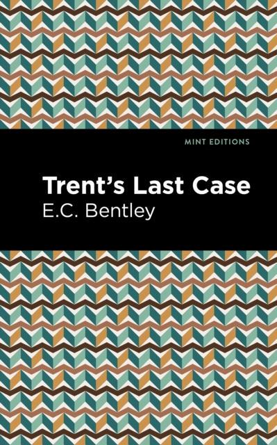 Trent's Last Case, Hardback Book