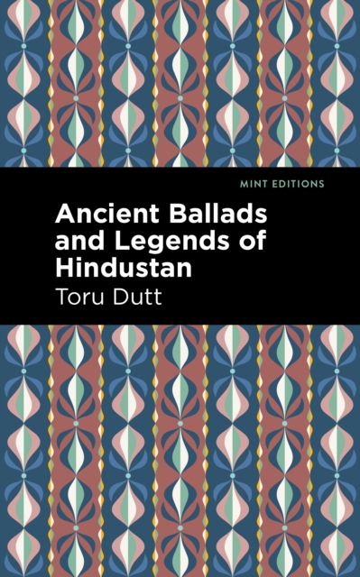 Ancient Ballads and Legends of Hindustan, EPUB eBook