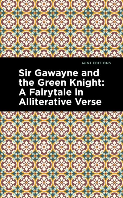 Sir Gawayne and the Green Knight : A Fairytale in Alliterative Verse, EPUB eBook