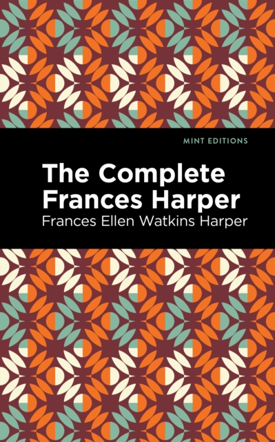 The Complete Frances Harper, EPUB eBook