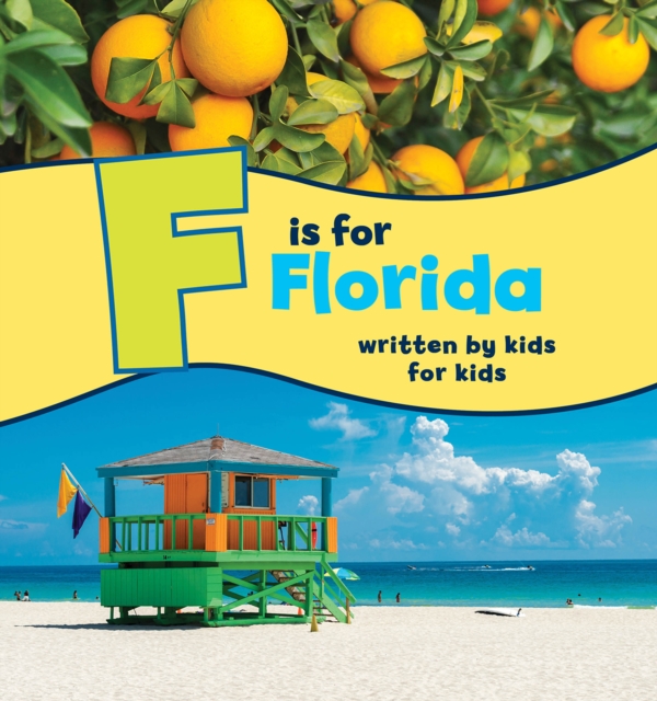 F is for Florida : Written by Kids for Kids, EPUB eBook