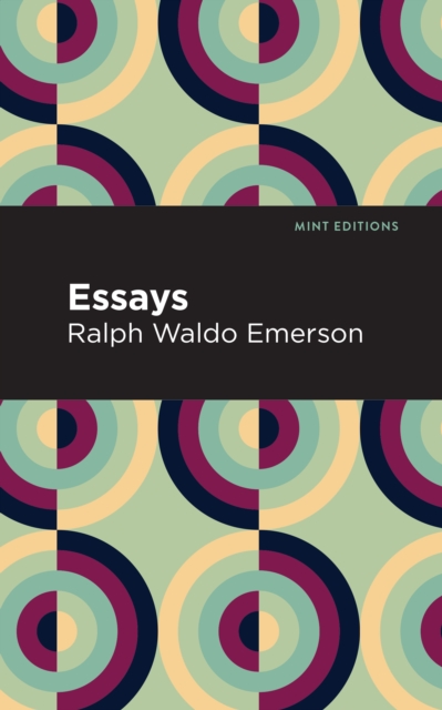 Essays: Ralph Waldo Emerson, EPUB eBook