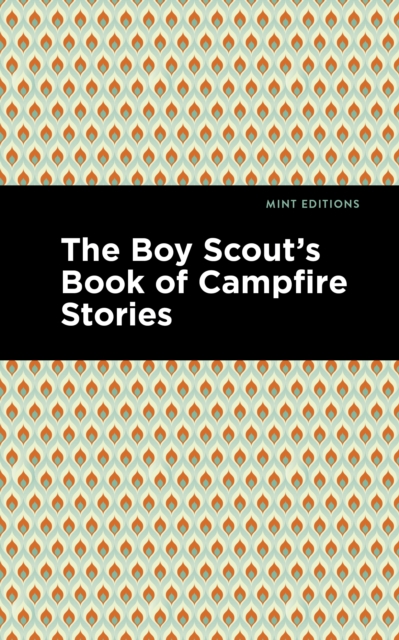 The Boy Scout's Book of Campfire Stories, EPUB eBook