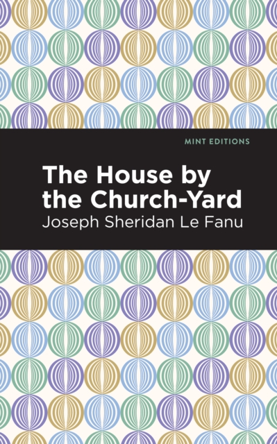 The House by the Church-Yard, EPUB eBook