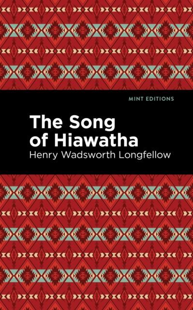 The Song Of Hiawatha, Paperback / softback Book