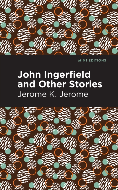 John Ingerfield : And Other Stories, EPUB eBook