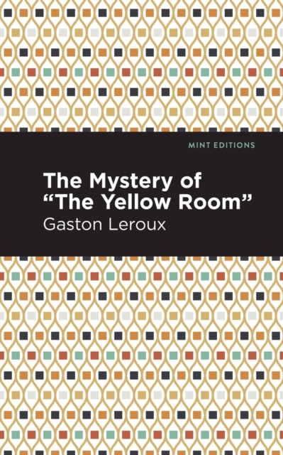 The Mystery of the "Yellow Room", Paperback / softback Book