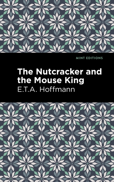 The Nutcracker and the Mouse King, Paperback / softback Book