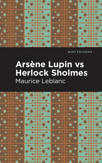 Arsene Lupin vs Herlock Sholmes, Paperback / softback Book