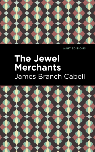 The Jewel Merchants : A Comedy in One Act, EPUB eBook