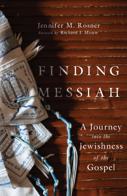 Finding Messiah - A Journey into the Jewishness of the Gospel, Paperback / softback Book