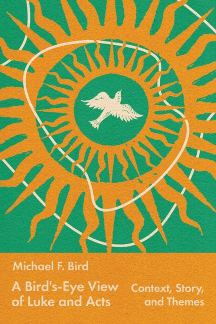 A Bird's-Eye View of Luke and Acts : Context, Story, and Themes, EPUB eBook