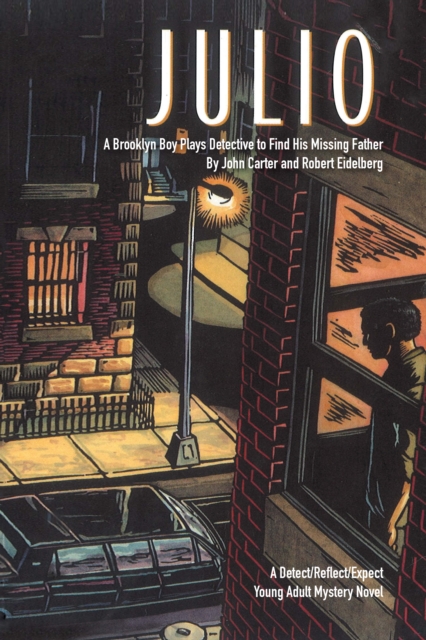 Julio:  a Brooklyn Boy Plays Detective to Find His Missing Father, EPUB eBook
