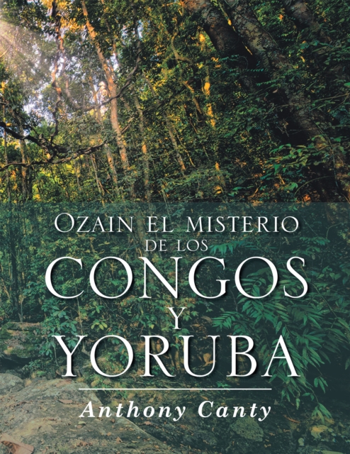Ozain El Misterio De Los Congos Y Yoruba, EPUB eBook