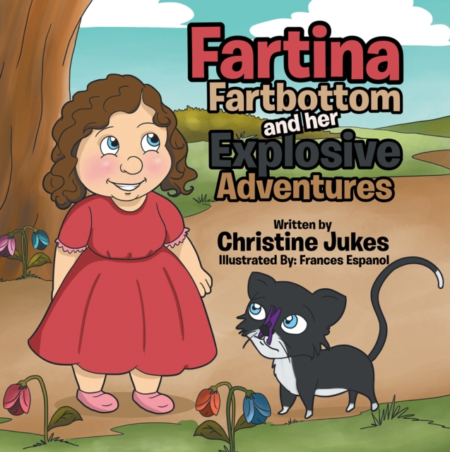 Fartina Fartbottom : And Her Explosive Adventures, EPUB eBook