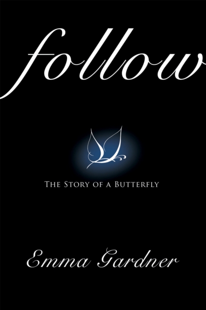 Follow : The Story of a Butterfly, EPUB eBook