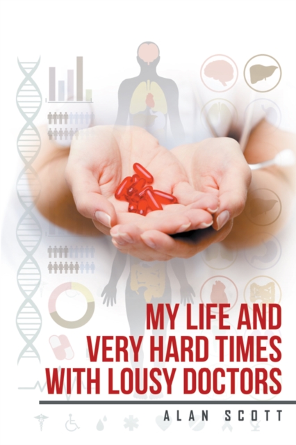 My Life and Very Hard Times with Lousy Doctors, EPUB eBook