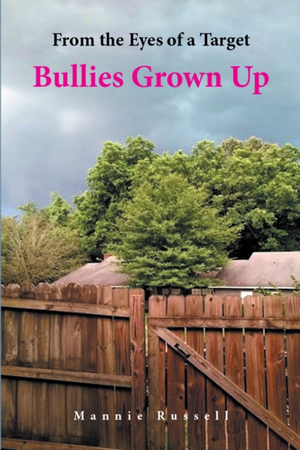 From the Eyes of a Target : Bullies Grown Up, EPUB eBook