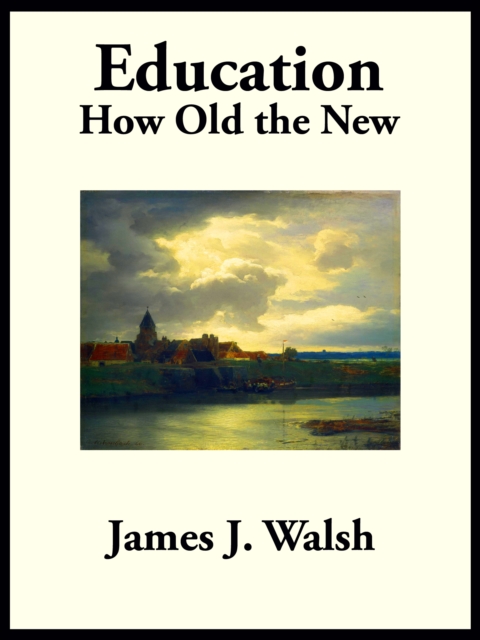 Education : How Old the New, EPUB eBook