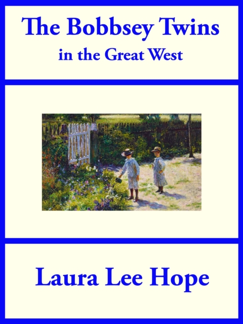 The Bobbsey Twins in the Great West, EPUB eBook