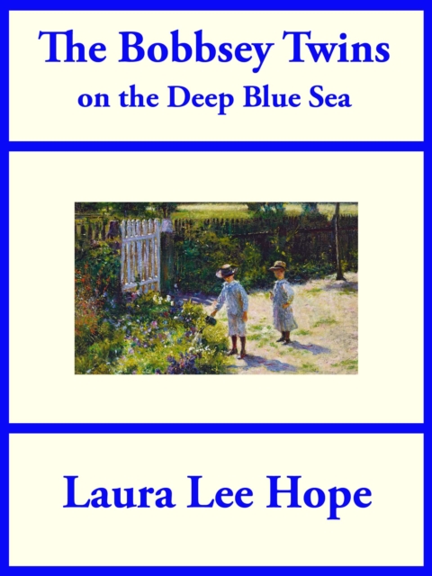 The Bobbsey Twins on the Deep Blue Sea, EPUB eBook
