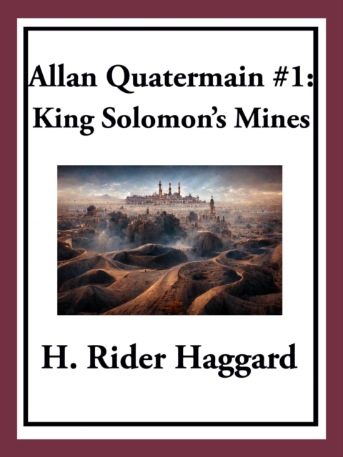 Allan Quatermain #1: King Solomon's Mines, EPUB eBook