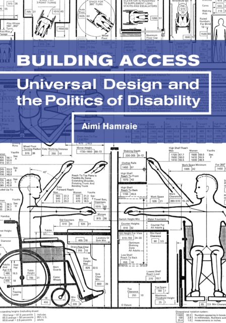 Building Access : Universal Design and the Politics of Disability, Paperback / softback Book