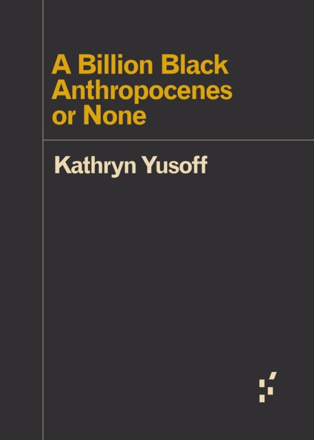 A Billion Black Anthropocenes or None, Paperback / softback Book