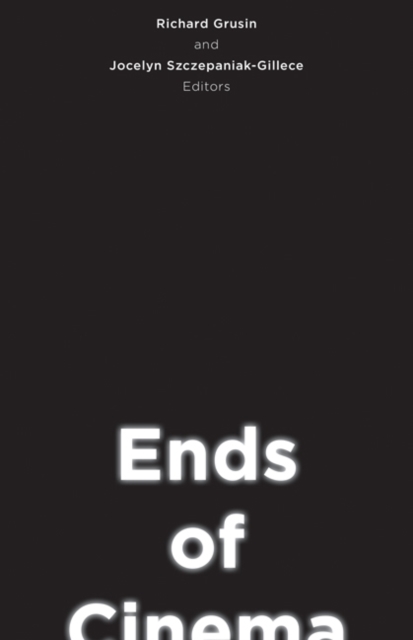 Ends of Cinema, Paperback / softback Book